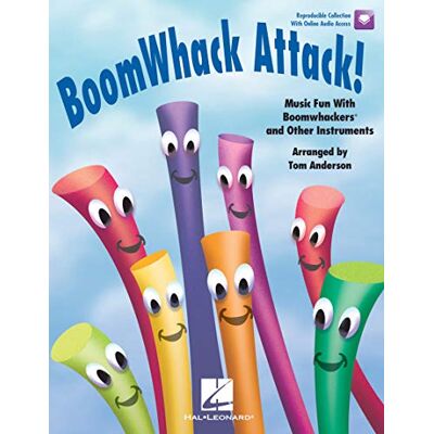 BoomWhack Attack!. Workbooks. Includes Audio Online: Music Fun with Boomwhackers and Other Instruments BoomWhack Attack!. Workbooks. Includes Audio Online: Music Fun with Boomwhackers and Other Instruments