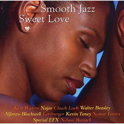 Smooth Jazz: Sweet Love Smooth Jazz: Sweet Love