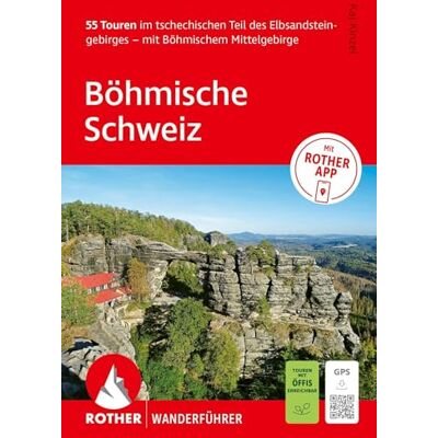 Kinzel, Kaj ROTHER Wanderführer Böhmische Schweiz. 55 Touren im tschechischen Teil des Elbsandsteingebirges mit Böhmischem Mittelgebirge: Inkl. Rother App und GPS-Tracks zum Download Kinzel, Kaj ROTHER Wanderführer Böhmische Schweiz. 55 Touren im tschechischen Teil des Elbsandsteingebirges mit Böhmischem Mittelgebirge: Inkl. Rother App und GPS-Tracks zum Download