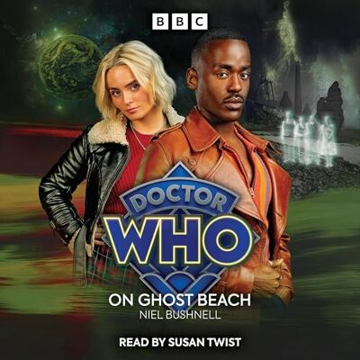 Bushnell, Niel Doctor Who: On Ghost Beach: 15th Doctor Audio Original Bushnell, Niel Doctor Who: On Ghost Beach: 15th Doctor Audio Original
