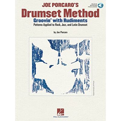 Joe Morello Joe Porcaro's Drumset Method. Includes Audio Online: Groovin' with Rudiments Joe Morello Joe Porcaro's Drumset Method. Includes Audio Online: Groovin' with Rudiments