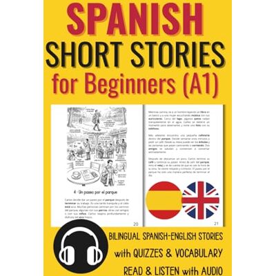 Schilling, Marion Spanish Short Stories for Beginners (A1): Bilingual Spanish-English Stories with Quizzes & Vocabulary. Read & Listen with Audio (Aprender español) Schilling, Marion Spanish Short Stories for Beginners (A1): Bilingual Spanish-English Stories with Quizzes & Vocabulary. Read & Listen with Audio (Aprender español)