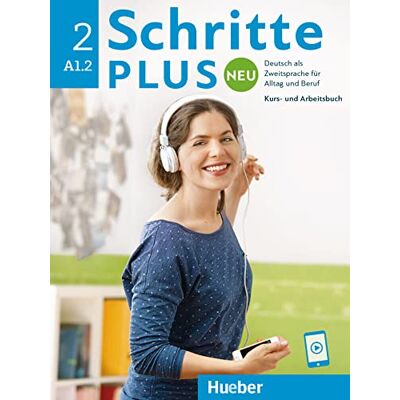 NIEBISCH, D. Schritte plus Neu 2. Kursbuch und Arbeitsbuch mit Audios online: Deutsch als Zweitsprache für Alltag und Beruf / Kursbuch und Arbeitsbuch mit Audios online NIEBISCH, D. Schritte plus Neu 2. Kursbuch und Arbeitsbuch mit Audios online: Deutsch als Zweitsprache für Alltag und Beruf / Kursbuch und Arbeitsbuch mit Audios online