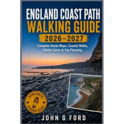 Ford, John G England Coast Path Walking Guide 2026–2027: Complete Route Maps, Best Coastal Walks, Hidden Gems, Accommodation, Scenic Highlights and Step-by-Step Planning for England’s Ultimate Coastline Adventure Ford, John G England Coast Path Walking Guide 2026–2027: Complete Route Maps, Best Coastal Walks, Hidden Gems, Accommodation, Scenic Highlights and Step-by-Step Planning for England’s Ultimate Coastline Adventure