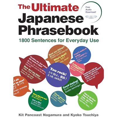 Kit Pancoast Nagamura The Ultimate Japanese Phrasebook 1800 Sentences for Everyday Use (free audio download) Kit Pancoast Nagamura The Ultimate Japanese Phrasebook 1800 Sentences for Everyday Use (free audio download)