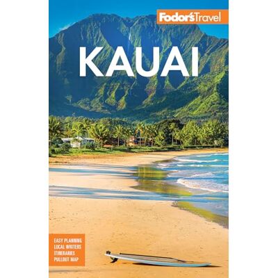 Fodor’s Travel Guides Fodor's Kauai (Full-color Travel Guide) Fodor’s Travel Guides Fodor's Kauai (Full-color Travel Guide)
