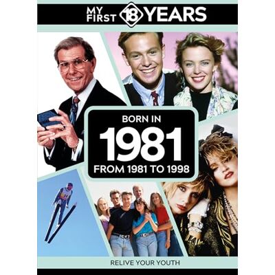 TDM Publishing My First 18 Years Born in 1981: From 1981 to 1998 (My First 18 Years Series) TDM Publishing My First 18 Years Born in 1981: From 1981 to 1998 (My First 18 Years Series)
