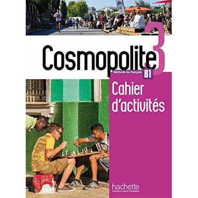 Mathieu-Benoit, Emilie Cosmopolite 3 Cahier d'activités + audio. B1: Cahier d'activites B1 + CD-audio Mathieu-Benoit, Emilie Cosmopolite 3 Cahier d'activités + audio. B1: Cahier d'activites B1 + CD-audio