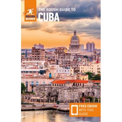 Guides, Rough The Rough Guide to Cuba: Travel Guide with eBook Guides, Rough The Rough Guide to Cuba: Travel Guide with eBook