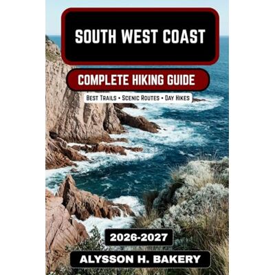 ALYSSON H BAKERY South West Coast Path Hiking Guide 2026–2027: Complete Route, Maps, Itineraries & Expert Planning for England’s Legendary Coastal Trail (TrailWise 2025 Hiking Edition) ALYSSON H BAKERY South West Coast Path Hiking Guide 2026–2027: Complete Route, Maps, Itineraries & Expert Planning for England’s Legendary Coastal Trail (TrailWise 2025 Hiking Edition)