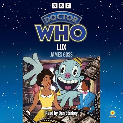 Goss, James Doctor Who: Lux: 15th Doctor Novelisation Goss, James Doctor Who: Lux: 15th Doctor Novelisation