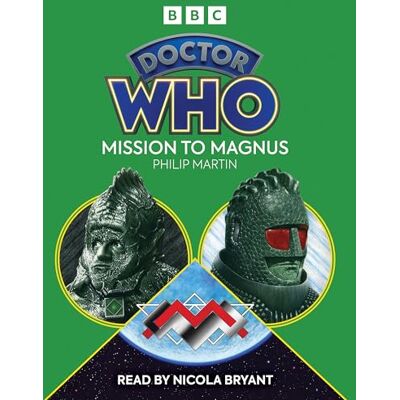 Martin, Philip Doctor Who: Mission to Magnus: 6th Doctor Novelisation Martin, Philip Doctor Who: Mission to Magnus: 6th Doctor Novelisation