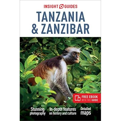 Insight Guides Tanzania & Zanzibar: Travel Guide with eBook ( Main Series) Insight Guides Tanzania & Zanzibar: Travel Guide with eBook ( Main Series)