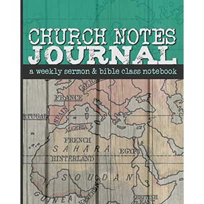 Frisby, Shalana Church Notes Journal: A Weekly Sermon and Bible Class Notebook for Men (World Map Cover) Frisby, Shalana Church Notes Journal: A Weekly Sermon and Bible Class Notebook for Men (World Map Cover)