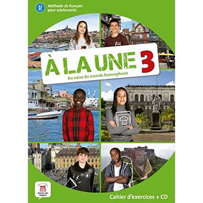 Gasperi, Marion À la une 3 – Cahier d’exercices (A2-B1) + audio MP3. A2/B1: Cahier d'exercices + CD audio 3 (A2-B1) Gasperi, Marion À la une 3 – Cahier d’exercices (A2-B1) + audio MP3. A2/B1: Cahier d'exercices + CD audio 3 (A2-B1)