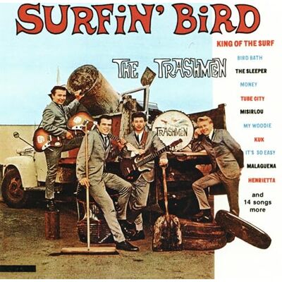 Surfin' Bird/The Best Of Trashmen Surfin' Bird/The Best Of Trashmen