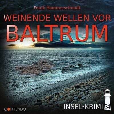 Insel-Krimi 34 Weinende Wellen Vor Baltrum Insel-Krimi 34 Weinende Wellen Vor Baltrum