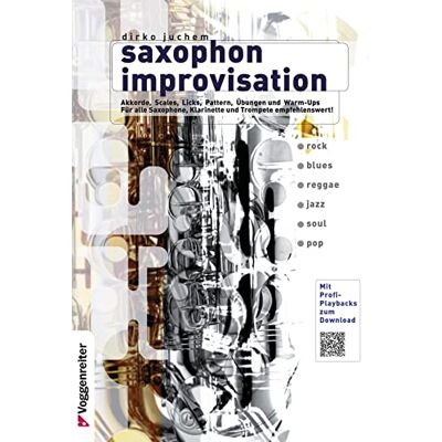 Juchem, Dirko Saxophon Improvisation: Das Buch für angehende Solisten! Inkl. Profi-Playbacks (Download) Juchem, Dirko Saxophon Improvisation: Das Buch für angehende Solisten! Inkl. Profi-Playbacks (Download)