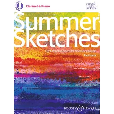Paul Harris Summer Sketches Eight attractive pieces for developing players Clarinet and piano Sheet music with Online audio files Boosey & Hawkes (BH 14069) Paul Harris Summer Sketches Eight attractive pieces for developing players Clarinet and piano Sheet music with Online audio files Boosey & Hawkes (BH 14069)