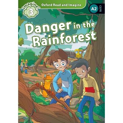 Shipton, Paul Oxford Read and Imagine: Level 3: Danger in the Rainforest Audio Pack Shipton, Paul Oxford Read and Imagine: Level 3: Danger in the Rainforest Audio Pack