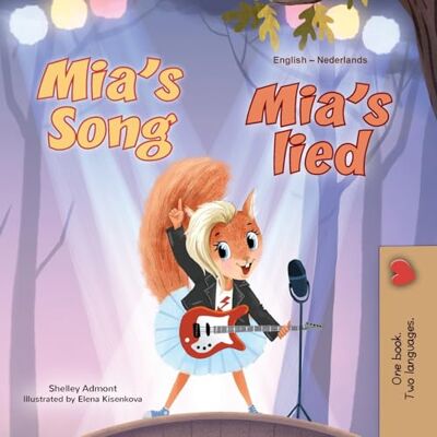 Admont, Shelley Mia's Song (English Dutch Bilingual Children's Book) (English Dutch Bilingual Collection) Admont, Shelley Mia's Song (English Dutch Bilingual Children's Book) (English Dutch Bilingual Collection)