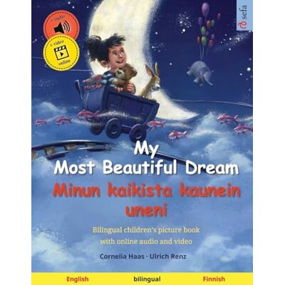 Haas, Cornelia My Most Beautiful Dream – Minun kaikista kaunein uneni (English – Finnish): Bilingual children's picture book,, with audiobook for download: Bilingual ... Bilingual Picture Books – English / Finnish) Haas, Cornelia My Most Beautiful Dream – Minun kaikista kaunein uneni (English – Finnish): Bilingual children's picture book,, with audiobook for download: Bilingual ... Bilingual Picture Books – English / Finnish)