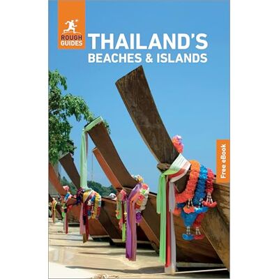 Guides, Rough Rough Guides Thailand's Beaches and Islands: Travel Guide with eBook Guides, Rough Rough Guides Thailand's Beaches and Islands: Travel Guide with eBook