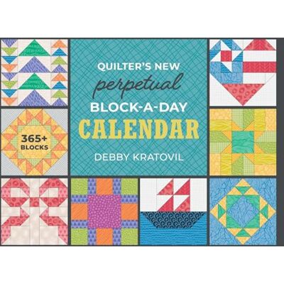 Kratovil, Debby Quilter's New Perpetual Block-a-Day Calendar Kratovil, Debby Quilter's New Perpetual Block-a-Day Calendar