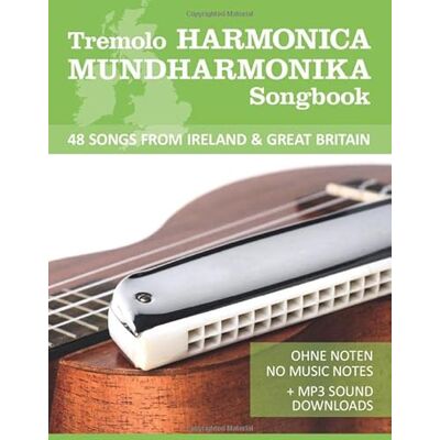Boegl, Reynhard Tremolo Harmonica / Mundharmonika Songbook 48 Songs from Ireland & Great Britain: Ohne Noten no music notes + MP3-Sound Downloads (Tremolo Harmonica / Mundharmonica) Boegl, Reynhard Tremolo Harmonica / Mundharmonika Songbook 48 Songs from Ireland & Great Britain: Ohne Noten no music notes + MP3-Sound Downloads (Tremolo Harmonica / Mundharmonica)