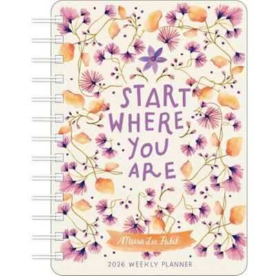 Meera Lee Patel 2026 Weekly Planner Calendar: Start Where You Are Meera Lee Patel 2026 Weekly Planner Calendar: Start Where You Are