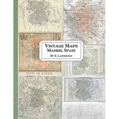 Lawrence, E. Vintage Maps: Madrid, Spain Lawrence, E. Vintage Maps: Madrid, Spain