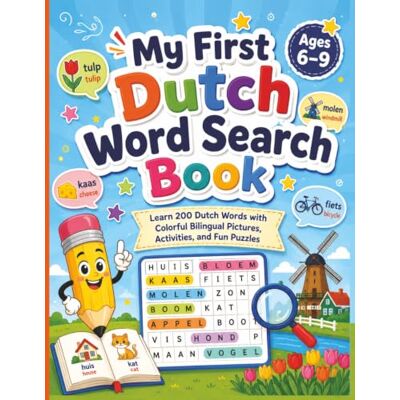 Garmin My First Dutch Word Search Book: Learn 200 Dutch Words with Colorful Bilingual Pictures, Activities, and Fun Puzzles (Word Search Language Adventures) Garmin My First Dutch Word Search Book: Learn 200 Dutch Words with Colorful Bilingual Pictures, Activities, and Fun Puzzles (Word Search Language Adventures)