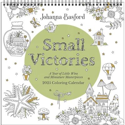 Basford, Johanna Johanna Basford 2025 Coloring Wall Calendar: Small Victories: A Year of Little Wins and Miniature Masterpieces Basford, Johanna Johanna Basford 2025 Coloring Wall Calendar: Small Victories: A Year of Little Wins and Miniature Masterpieces