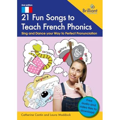 Cantin, Catherine 21 Fun Songs to Teach French Phonics: Sing and Dance your Way to Perfect Pronunciation Cantin, Catherine 21 Fun Songs to Teach French Phonics: Sing and Dance your Way to Perfect Pronunciation