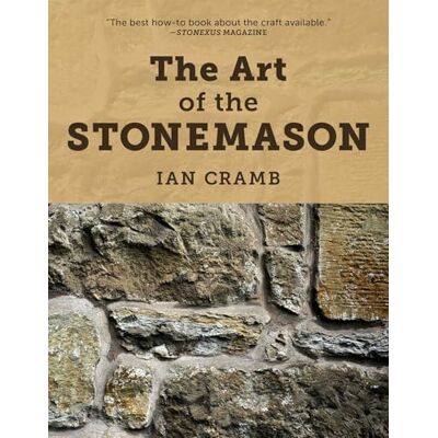 Cramb, Ian The Art of the Stonemason Cramb, Ian The Art of the Stonemason