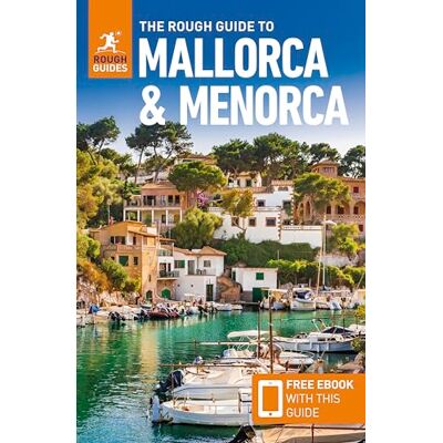 Guides, Rough The Rough Guide to Mallorca and Menorca: Travel Guide with eBook Guides, Rough The Rough Guide to Mallorca and Menorca: Travel Guide with eBook