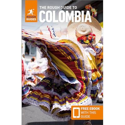 Guides, Rough The Rough Guide to Colombia: Travel Guide with eBook Guides, Rough The Rough Guide to Colombia: Travel Guide with eBook
