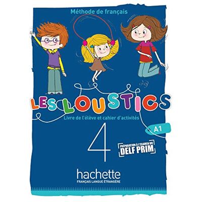 Capouet, Marianne Les Loustics (6 niveaux) volume 4 : Livre de l'élève + cahier d'activités A1: Livre de l'eleve + cahier d'activites 4 + CD-audio Capouet, Marianne Les Loustics (6 niveaux) volume 4 : Livre de l'élève + cahier d'activités A1: Livre de l'eleve + cahier d'activites 4 + CD-audio