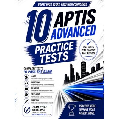 Gordon, Anthony J. APTIS ADVANCED 10 COMPLETE PRACTICE TESTS TO PASS THE EXAM: 2026 UPDATED Full-Length Tests with Core, Listening, Reading, Speaking & Writing Real Exam Format + Answers, Audios & Transcripts Gordon, Anthony J. APTIS ADVANCED 10 COMPLETE PRACTICE TESTS TO PASS THE EXAM: 2026 UPDATED Full-Length Tests with Core, Listening, Reading, Speaking & Writing Real Exam Format + Answers, Audios & Transcripts