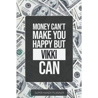 Planners, Jens Vikki: Money Can't Make You Happy But Vikki Can Custom Name Gift Planner Calendar Notebook Journal Planners, Jens Vikki: Money Can't Make You Happy But Vikki Can Custom Name Gift Planner Calendar Notebook Journal