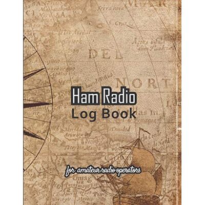Editions, My Ham Radio Log Book v2 v10 Ham radio log book: Amateur radio log book Amateur Radio Operator Station Log Book Ham Radio Log Sheet 111 pages, 8,5"x11" Paperback brown background vintage world map Editions, My Ham Radio Log Book v2 v10 Ham radio log book: Amateur radio log book Amateur Radio Operator Station Log Book Ham Radio Log Sheet 111 pages, 8,5"x11" Paperback brown background vintage world map