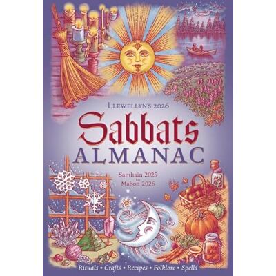 Llewellyn 's 2026 Sabbats Almanac: Rituals Crafts Recipes Folklore ('s 2026 Calendars, Almanacs & Datebooks) Llewellyn 's 2026 Sabbats Almanac: Rituals Crafts Recipes Folklore ('s 2026 Calendars, Almanacs & Datebooks)