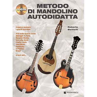 Metodo Di Mandolino Autodidatta. Con CD Audio Metodo Di Mandolino Autodidatta. Con CD Audio