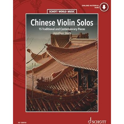Jonathan Stock Chinese Violin Solos A collection of music for the traditional Chinese two-stringed fiddle Selected and transcribed for performance on the Western ... World Music Series Schott Music (ED 12501D) Jonathan Stock Chinese Violin Solos A collection of music for the traditional Chinese two-stringed fiddle Selected and transcribed for performance on the Western ... World Music Series Schott Music (ED 12501D)