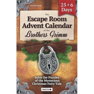 Bopp, Lisa Marie The Escape Room Advent Calendar of the Brothers Grimm: Solve the Puzzles of the Mysterious Christmas Fairy Tale: Tricky Brain Teasers, Logic Puzzles ... Countdown to Xmas for Teens & Adults Bopp, Lisa Marie The Escape Room Advent Calendar of the Brothers Grimm: Solve the Puzzles of the Mysterious Christmas Fairy Tale: Tricky Brain Teasers, Logic Puzzles ... Countdown to Xmas for Teens & Adults