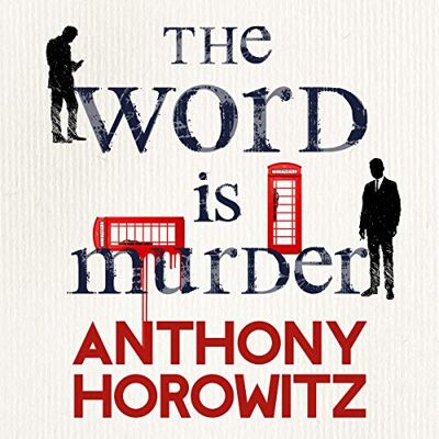Horowitz, Anthony The Word Is Murder: The bestselling mystery from the author of Magpie Murders (Hawthorne, 1) Horowitz, Anthony The Word Is Murder: The bestselling mystery from the author of Magpie Murders (Hawthorne, 1)