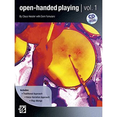 Hessler, Claus;Famularo, Dom Open-Handed Playing, Vol 1 (Book & Online Audio): Traditional Approach, Voice-variation Approach, Play-along Songs Hessler, Claus;Famularo, Dom Open-Handed Playing, Vol 1 (Book & Online Audio): Traditional Approach, Voice-variation Approach, Play-along Songs