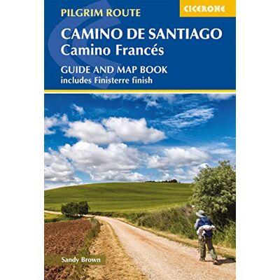 Brown, The Reverend Sandy Camino Frances Guidebook, Separate Map Book & GPX Files Camino de Santiago: Guide and map book includes Finisterre finish (Cicerone Pilgrimage Guides) Brown, The Reverend Sandy Camino Frances Guidebook, Separate Map Book & GPX Files Camino de Santiago: Guide and map book includes Finisterre finish (Cicerone Pilgrimage Guides)