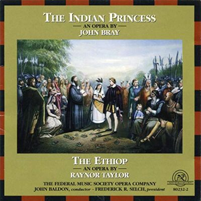 Bray: The Indian Princess, Taylor: The Ethiop Bray: The Indian Princess, Taylor: The Ethiop