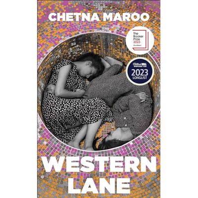 Maroo, Chetna Western Lane: Shortlisted For The Booker Prize Maroo, Chetna Western Lane: Shortlisted For The Booker Prize